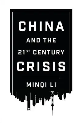 Kína és a 21. század válsága - China and the 21st Century Crisis