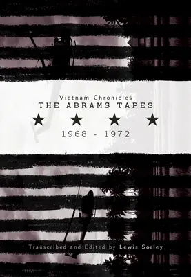 Vietnami krónikák: Abrams szalagok, 1968-1972 - Vietnam Chronicles: The Abrams Tapes, 1968-1972