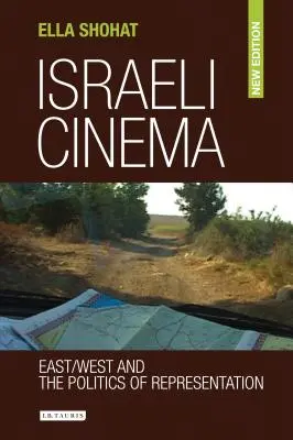 Izraeli film: Kelet/Nyugat és a reprezentáció politikája - Israeli Cinema: East/West and the Politics of Representation