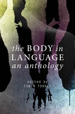 A test a nyelvben: Egy antológia - The Body in Language: An Anthology