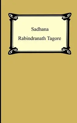 Sadhana: Uskutečnění života - Sadhana: The Realisation of Life