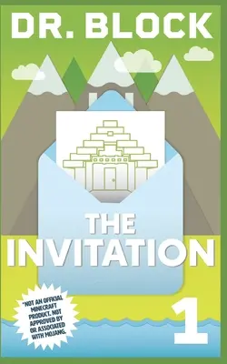 A meghívás: Egy nem hivatalos GameLit-sorozat Minecraftosok számára - The Invitation: An Unofficial GameLit Series for Minecrafters