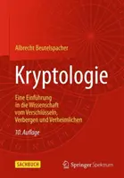 Kriptológia: Bevezetés a titkosítás, rejtés és elrejtés tudományába - Kryptologie: Eine Einfhrung in Die Wissenschaft Vom Verschlsseln, Verbergen Und Verheimlichen