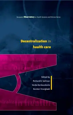 Decentralizáció az egészségügyben: Stratégiák és eredmények - Decentralization in Health Care: Strategies and Outcomes