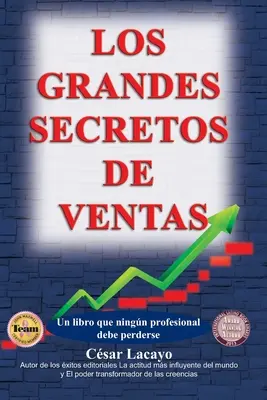 Los Grandes Secretos de Ventas: Un libro que ensea a vender