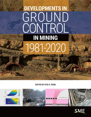 A bányászati talajszabályozás fejlődése 1981-2020 - Developments in Ground Control in Mining 1981-2020