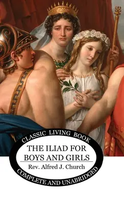 Az Iliász fiúknak és lányoknak - The Iliad for Boys and Girls