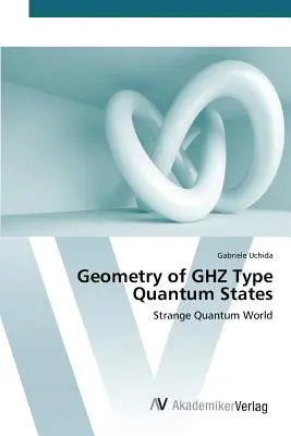 A GHZ típusú kvantumállapotok geometriája - Geometry of GHZ Type Quantum States