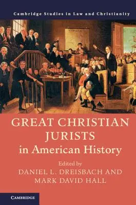 Nagy keresztény jogászok az amerikai történelemben - Great Christian Jurists in American History