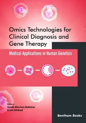 Omikai technológiák a klinikai diagnosztikában és génterápiában: Genetika: Orvosi alkalmazások a humángenetikában - Omics Technologies for Clinical Diagnosis and Gene Therapy: Medical Applications in Human Genetics