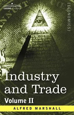 Ipar és kereskedelem: kötet - Industry and Trade: Volume II