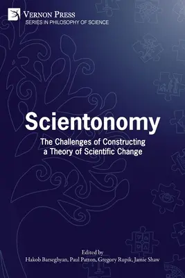 Scientonomy: A tudományos változás elméletének megalkotásával kapcsolatos kihívások - Scientonomy: The Challenges of Constructing a Theory of Scientific Change