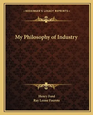 Az iparról alkotott filozófiám - My Philosophy of Industry