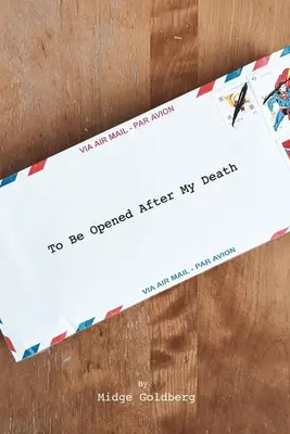 Halálom után kinyitva - To Be Opened After My Death