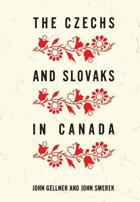 A csehek és szlovákok Kanadában - The Czechs and Slovaks in Canada