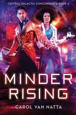 Minder Rising: Central Galactic Concordance 2. könyv - Minder Rising: Central Galactic Concordance Book 2