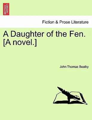 A Fen leánya. [Egy regény.] - A Daughter of the Fen. [A Novel.]