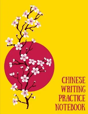 Kínai írásgyakorló füzet: Gyakorold a kínai karakterek írását! Tian Zi Ge papír munkafüzet │Tanulj kínai kalligráfiát írni Pinyin - Chinese Writing Practice Notebook: Practice Writing Chinese Characters! Tian Zi Ge Paper Workbook │Learn How to Write Chinese Calligraphy Pinyin