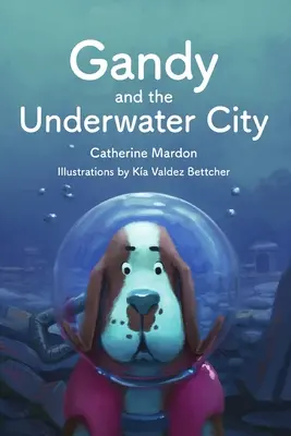 Gandy és a víz alatti város - Gandy and the Underwater City