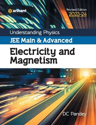 A fizika megértése JEE Main és Advanced Electricity and Magnetism 2023-24 - Understanding Physics JEE Main and Advanced Electricity and Magnetism 2023-24