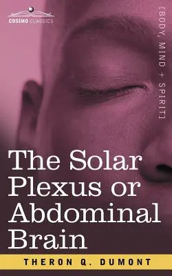 A Solar Plexus vagy a hasi agy - The Solar Plexus or Abdominal Brain