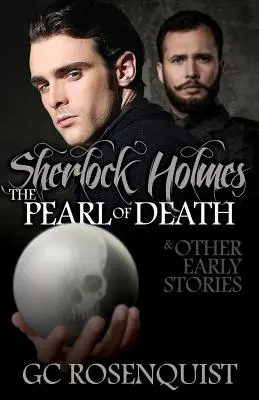 Sherlock Holmes: A halál gyöngye és más korai történetek - Sherlock Holmes: The Pearl of Death and Other Early Stories