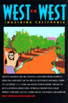 A Nyugattól nyugatra: Képzelet Kaliforniáról - West of the West: Imagining California