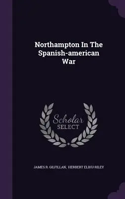 Northampton a spanyol-amerikai háborúban - Northampton In The Spanish-american War