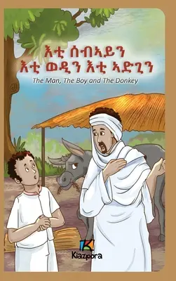 Az ember, a fiú és a szamár - Tigrinya gyerekkönyv - The Man, The Boy and The Donkey - Tigrinya Children's Book
