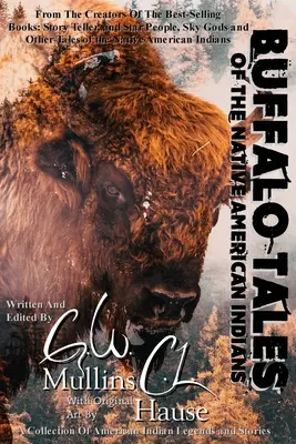 Az amerikai indiánok bölénymeséi - Buffalo Tales Of The Native American Indians