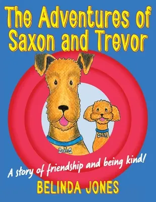 Saxon és Trevor kalandjai - The Adventures of Saxon and Trevor