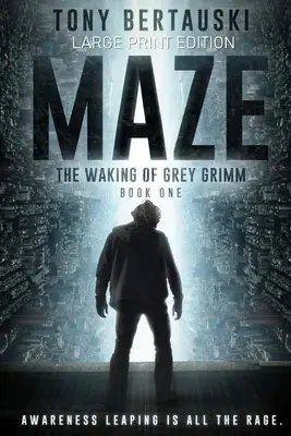 Labirintus (nagyméretű kiadás): The Waking of Grey Grimm: Egy sci-fi thriller - Maze (Large Print Edition): The Waking of Grey Grimm: A Science Fiction Thriller