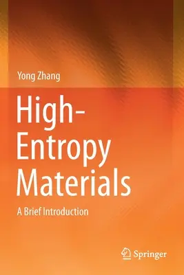 Nagy entrópiájú anyagok: Rövid bevezetés - High-Entropy Materials: A Brief Introduction