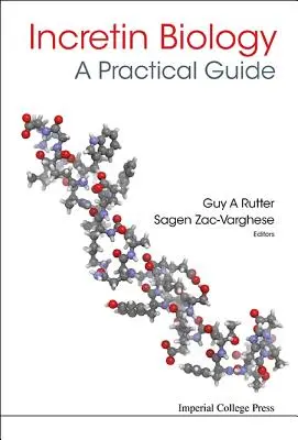 Inkretin biológia - gyakorlati útmutató: Glp-1 és Gip fiziológia - Incretin Biology - A Practical Guide: Glp-1 and Gip Physiology