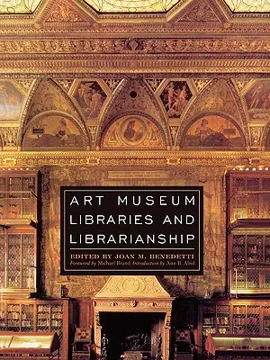 Művészeti múzeumi könyvtárak és könyvtárosság - Art Museum Libraries and Librarianship