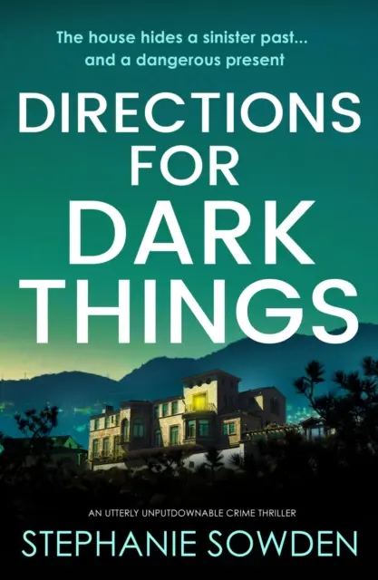 Directions for Dark Things - Teljesen letehetetlen krimi - Directions for Dark Things - An utterly unputdownable crime thriller