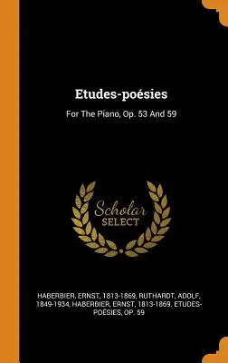 Etudes-posies: Op. 53 és 59 - Etudes-posies: For The Piano, Op. 53 And 59