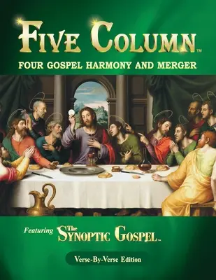 Öt oszlop: Négy evangélium harmóniája és egyesülése - Five Column: Four Gospel Harmony and Merger