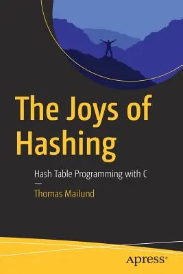 A zárolás örömei: Zárolt táblázatok programozása C-vel - The Joys of Hashing: Hash Table Programming with C