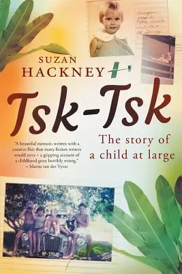 Tsk-Tsk: Egy szabadlábon lévő gyermek története - Tsk-Tsk: The Story of a child at large