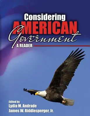 Az amerikai kormányzat figyelembevétele: A Reader - Considering American Government: A Reader