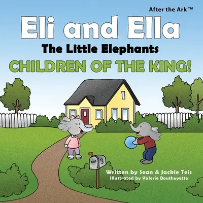 A bárka után: Eli és Ella a kiselefántok - A király gyermekei! - After the Ark: Eli and Ella the Little Elephants - Children of the King!