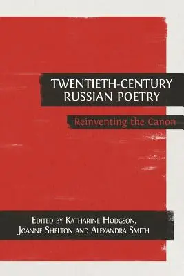 Huszadik századi orosz költészet: Reinventing the Canon - Twentieth-Century Russian Poetry: Reinventing the Canon