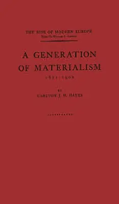A materializmus nemzedéke, 1871-1900 - A Generation of Materialism, 1871-1900
