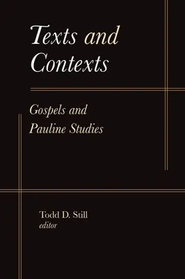 Szövegek és összefüggések: Evangéliumok és páli tanulmányok - Texts and Contexts: Gospels and Pauline Studies