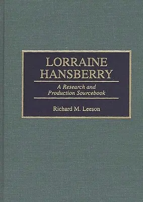 Lorraine Hansberry: Hansberryberryberryberry: A Research and Production Sourcebook - Lorraine Hansberry: A Research and Production Sourcebook