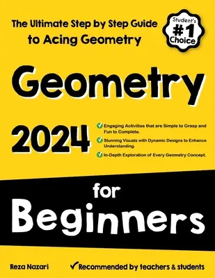 Geometria kezdőknek: A végső, lépésről lépésre haladó útmutató a geometria elsajátításához - Geometry for Beginners: The Ultimate Step by Step Guide to Acing Geometry