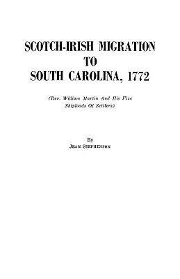 Skót-ír migráció Dél-Karolinába, 1772 - Scotch-Irish Migration to South Carolina, 1772