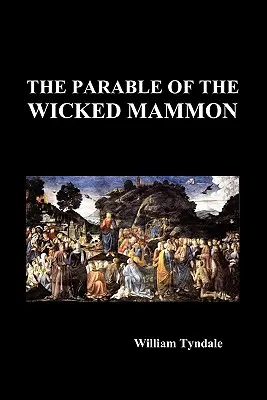 A gonosz mammon példázata (Puhakötés) - The Parable of the Wicked Mammon (Paperback)