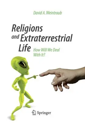 Náboženství a mimozemský život: Jak se s ním vypořádáme? - Religions and Extraterrestrial Life: How Will We Deal with It?